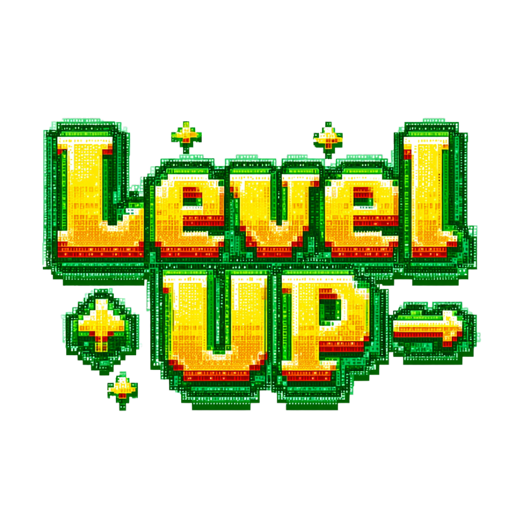 // Level Up \\